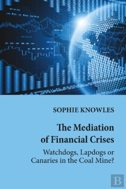 Bertrand.pt - The Mediation Of Financial Crises