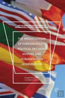 Bertrand.pt - The Mediatization Of Foreign Policy, Political Decision-Making And Humanitarian Intervention