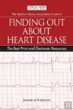 Bertrand.pt - The Medical Library Association Guide To Finding Out About Heart Disease