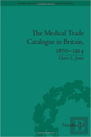 The Medical Trade Catalogue In Britain, 1870-1914