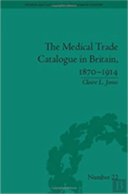 Bertrand.pt - The Medical Trade Catalogue In Britain, 1870-1914