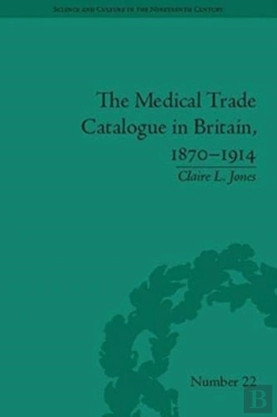 Bertrand.pt - The Medical Trade Catalogue In Britain, 1870-1914