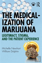 The Medicalization Of Marijuana