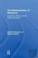 The Medicalization Of Marijuana
