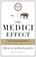 The Medici Effect, With A New Preface And Discussion Guide
