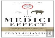 The Medici Effect, With A New Preface And Discussion Guide