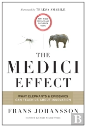 The Medici Effect, With A New Preface And Discussion Guide