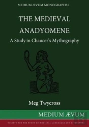 The Medieval Anadyomene: A Study In Chaucer'S Mythography