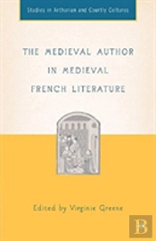 The Medieval Author In Medieval French Literature