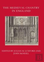 The Medieval Chantry In England