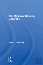 The Medieval Chinese Oliogarchy
