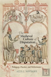 The Medieval Culture Of Disputation