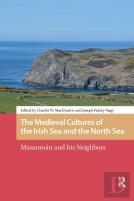 The Medieval Cultures Of The Irish Sea And The North Sea