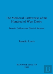 The Medieval Earthworks Of The Hundred Of West Derby