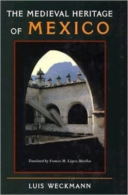 Bertrand.pt - The Medieval Heritage Of Mexico
