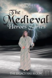 The Medieval Hero Series: The Legacy Has