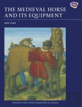 The Medieval Horse And Its Equipment, C.1150-1450