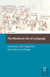 The Medieval Life Of Language