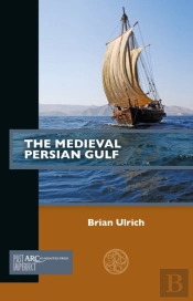 The Medieval Persian Gulf