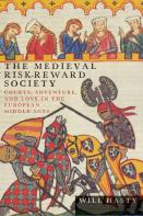 The Medieval Risk-Reward Society