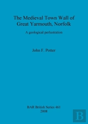 The Medieval Town Wall Of Great Yarmouth, Norfolk, U.K.