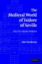 The Medieval World Of Isidore Of Seville