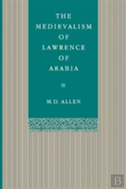 Bertrand.pt - The Medievalism Of Lawrence Of Arabia