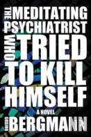 The Meditating Psychiatrist Who Tried To Kill Himself