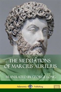 Bertrand.pt - The Meditations Of Marcius Aurelius