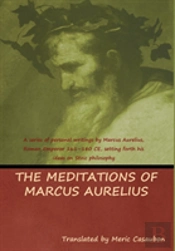 The Meditations Of Marcus Aurelius