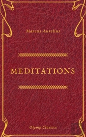 The Meditations Of Marcus Aurelius (Olymp Classics)