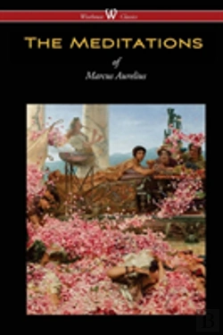 Bertrand.pt - The Meditations Of Marcus Aurelius (Wisehouse Classics Edition)