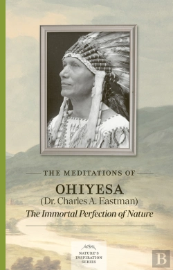 Bertrand.pt - The Meditations Of Ohiyesa (Dr. Charles A. Eastman)
