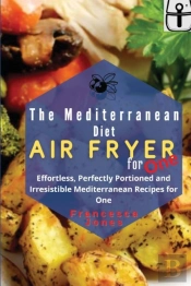 The Mediterranean Diet Air Fryer For One