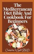 The Mediterranean Diet Bible And Cookbook For Beginners