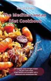 The Mediterranean Diet Cookbook - 50 Rec