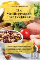 The Mediterranean Diet Cookbook