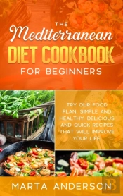 The Mediterranean  Diet Cookbook For  Beginners