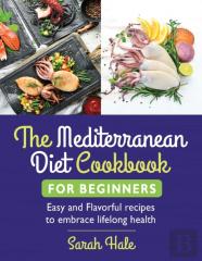 The Mediterranean Diet Cookbook For Beginners