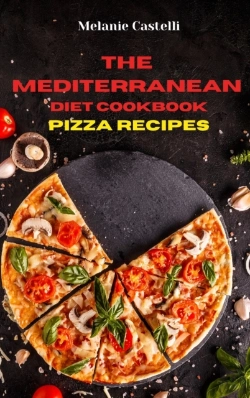 Bertrand.pt - The Mediterranean Diet Cookbook Pizza Recipes