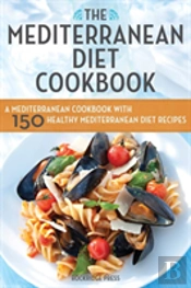 The Mediterranean Diet Cookbook
