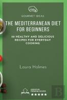 The Mediterranean Diet For Beginners