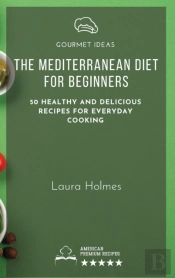 The Mediterranean Diet For Beginners