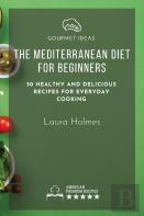 The Mediterranean Diet For Beginners