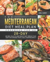 The Mediterranean Diet Meal Plan Cookbook For Uk
