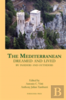 The Mediterranean Dreamed And Lived By Insiders And Outsiders