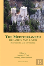 The Mediterranean Dreamed And Lived By Insiders And Outsiders