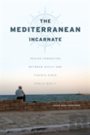 The Mediterranean Incarnate