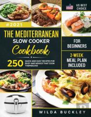 The Mediterranean Slow Cooker Cookbook For Beginners