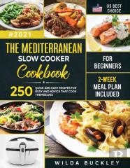 The Mediterranean Slow Cooker Cookbook For Beginners